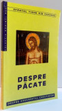 DESPRE PACATE , DESPRE ADEVARATUL CRESTINISM , 2000