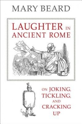 Laughter in Ancient Rome: On Joking, Tickling, and Cracking Up foto
