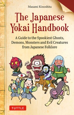 The Japanese Yokai Handbook: A Guide to the Spookiest Ghosts, Demons and Monsters from Japanese Folklore foto
