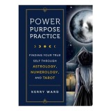 Cumpara ieftin Power, Purpose, Practice: Finding Your True Self Through Astrology, Numerology &amp; Tarot