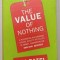 THE VALUE OF NOTHING by RAJ PATEL , 2011