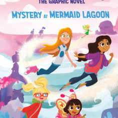 Mystery at Mermaid Lagoon (Disney the Never Girls: Graphic Novel #1)