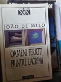 Oameni fericiti printre lacrimi - Joao de Melo