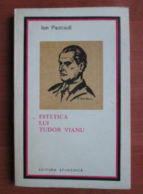 Ion Pascadi - Estetica lui Tudor Vianu foto