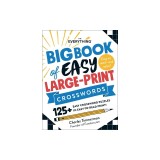 The Everything Big Book of Easy Large-Print Crosswords: 125+ Easy Crossword Puzzles in Easy-To-Read Print!