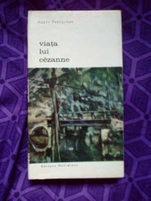 a3b Viata lui Cezanne - HENRI PERRUCHOT foto