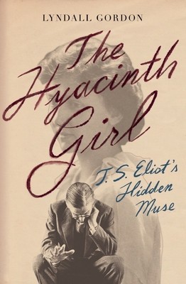 The Hyacinth Girl: T.S. Eliot&amp;#039;s Hidden Muse foto