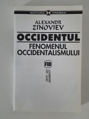 Alexandr Zinoviev Occidentul Fenomenul Occidentalismului foto
