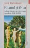 Pacatul si frica. Culpabilitatea in Occident, secolele XIII-XVIII (volumul 1) - 1997 - Jean Delumeau (AP149), Polirom