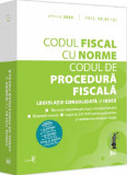 Cumpara ieftin Codul fiscal cu Norme si Codul de procedura fiscala: aprilie 2023