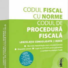 Codul fiscal cu Norme si Codul de procedura fiscala: aprilie 2023