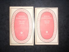 MIHAIL SADOVEANU - FRATII JDERI 2 volume (1981, seria Patrimoniu)