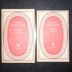 MIHAIL SADOVEANU - FRATII JDERI 2 volume (1981, seria Patrimoniu)