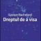 Dreptul de a visa &ndash; Gaston Bachelard