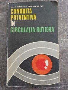 Conduita preventiva in circulatia rutiera- V. Buzea foto