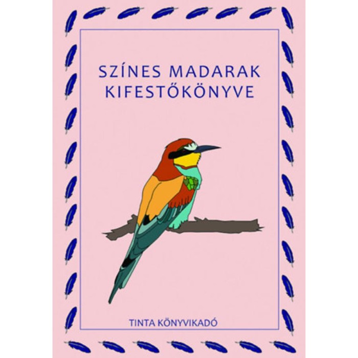 Sz&iacute;nes madarak kifestők&ouml;nyve - Bar&aacute;th Anik&oacute;