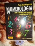 Sa intelegem numerologia - Shirley Lawrence 294 pagini