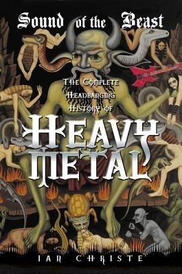 Sound of the Beast: The Complete Headbanging History of Heavy Metal foto