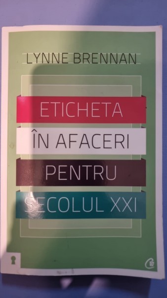 ETICHETA IN AFACERI PENTRU SECOLUL XXI - LYNNE BRENNAN
