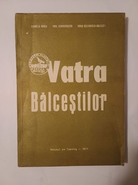 Paul Cernovodeanu; Horia Nestorescu-Bălcești - Vatra Bălceștilor: studii și documente