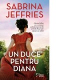 Un duce pentru Diana - Sabrina JEFFRIES, Elena Arhire