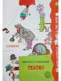 I. L. Caragiale - Teatru (Editia: 1998)
