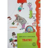 I. L. Caragiale - Teatru (Editia: 1998)