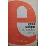 Gaston Bachelard - Psihanaliza focului (editia 1989)