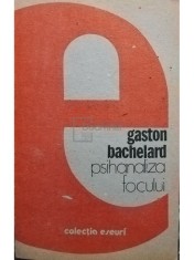 Gaston Bachelard - Psihanaliza focului (Editia: 1989) foto