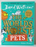 THE WORLD 'S WORST PETS by DAVID WALLIAMS , illustrated in fabulous colour by ADAM STOWER , 2022