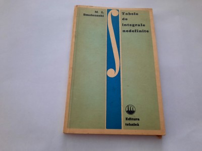 Tabele de integrale nedefinite M.L.Smoleanski RF2/4 foto