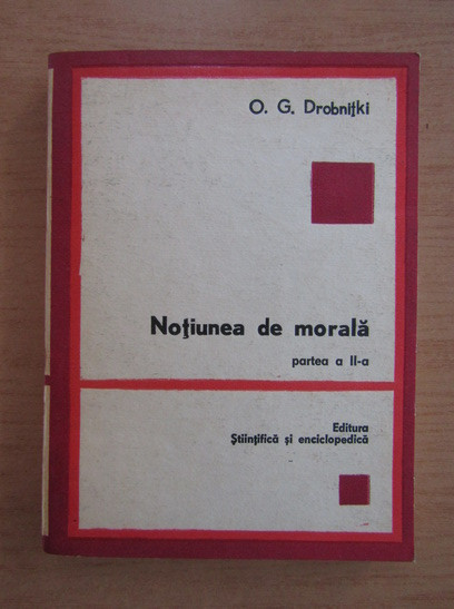 O. G. Drobnitki - Notiunea de morala volumul 2