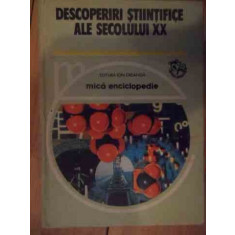 Descoperiri Stiintifice Ale Secolului Xx Mica Enciclopedie - Vasile V. Vacaru Si Colab. ,539001