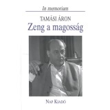 Zeng a magoss&aacute;g - In memoriam Tam&aacute;si &Aacute;ron - Tam&aacute;si &Aacute;ron