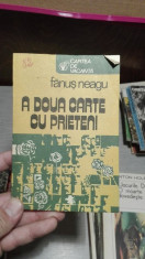 A doua carte cu prieteni &amp;amp;#8211; Fanus Neagu foto