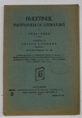BULETINUL INSTITUTULUI DE LITERATURA PE 1921 -1922 , PARTEA II : CRITICA LITERARA , FASCICULA I , BULETINELE 10 -13 , APARUTA 1924 foto