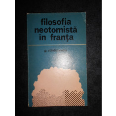 G. Vladutescu - Filosofia neotomista in Franta