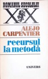 RECURSUL LA METODA-ALEJO CARPENTIER-337207