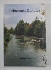 ELIBERAREA DUHULUI de WATCHMAN NEE , ANII &#039;90