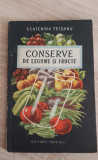 Conserve de legume și fructe - Ecaterina Teișanu