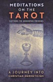 Meditations on the Tarot: A Journey into Christian Hermeticism
