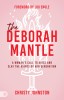 The Deborah Mantle: A Woman&#039;s Call to Arise and Slay the Giants of Her Generation