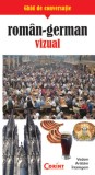 Cumpara ieftin GHID DE CONVERSATIE ROMAN-GERMAN VIZUAL, Corint
