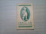 LUMEA LUI GOGONEATA - Poezii, Dialoguri, Scenete in Versuri - Marin Biciulescu, Ion V. Tassu - Cartea Romaneasca, 1933, 64 p. cu desene in text, Alta editura
