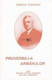 Pruverbili-a Armanjlor - Pericle Papahagi