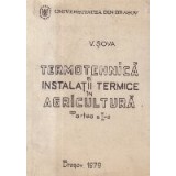 Termotehnica si instalatii termice in agricultura, Partea a II-a