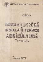 Termotehnica si instalatii termice in agricultura, Partea a II-a