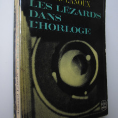 Les lezards dans l'horologe (Le Livre de la poche) - lb. franceza - A. Lanoux