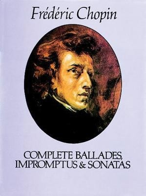 Complete Ballades, Impromptus and Sonatas foto