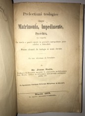 Prelectiuni teologice despre Matrimoniu, Impedimente, Procedura, Joane Ratiu, Blasiu, 1875, drept bisericesc, canonic,carte veche romaneasca,teologie